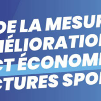 Pourquoi mesurer l’impact économique des structures sportives ?