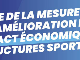 Pourquoi mesurer l’impact économique des structures sportives ?